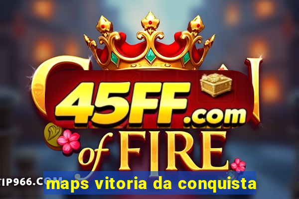 maps vitoria da conquista